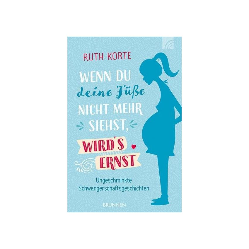 Brunnen Verlag - Wenn du deine Füße nicht mehr siehst, wird’s ernst