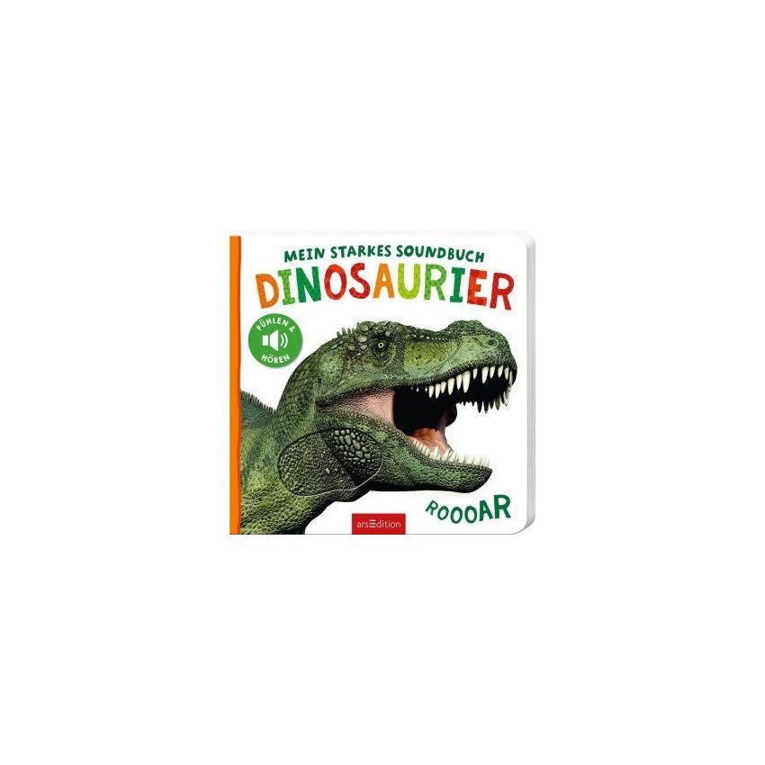 arsEdition - Mein starkes Soundbuch - Dinosaurier Tönendes Buch. Fühlbuch