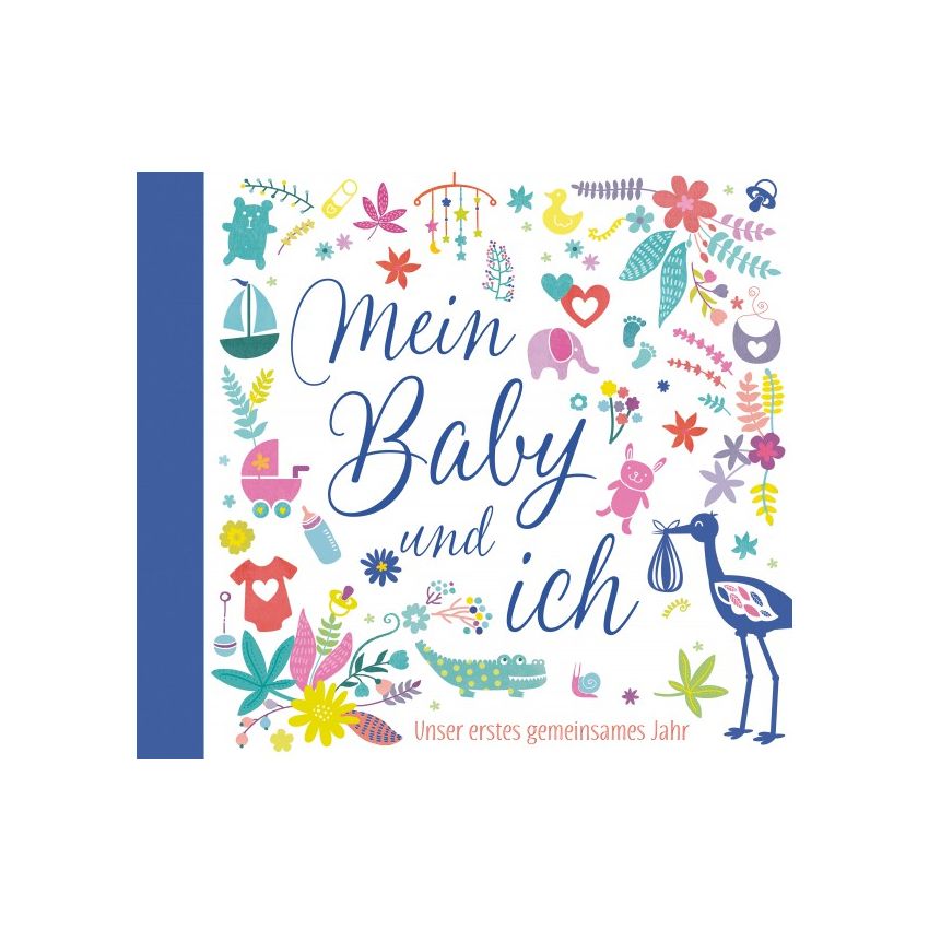 Brunnen Verlag - Mein Baby und ich Unser erstes gemeinsames Jahr