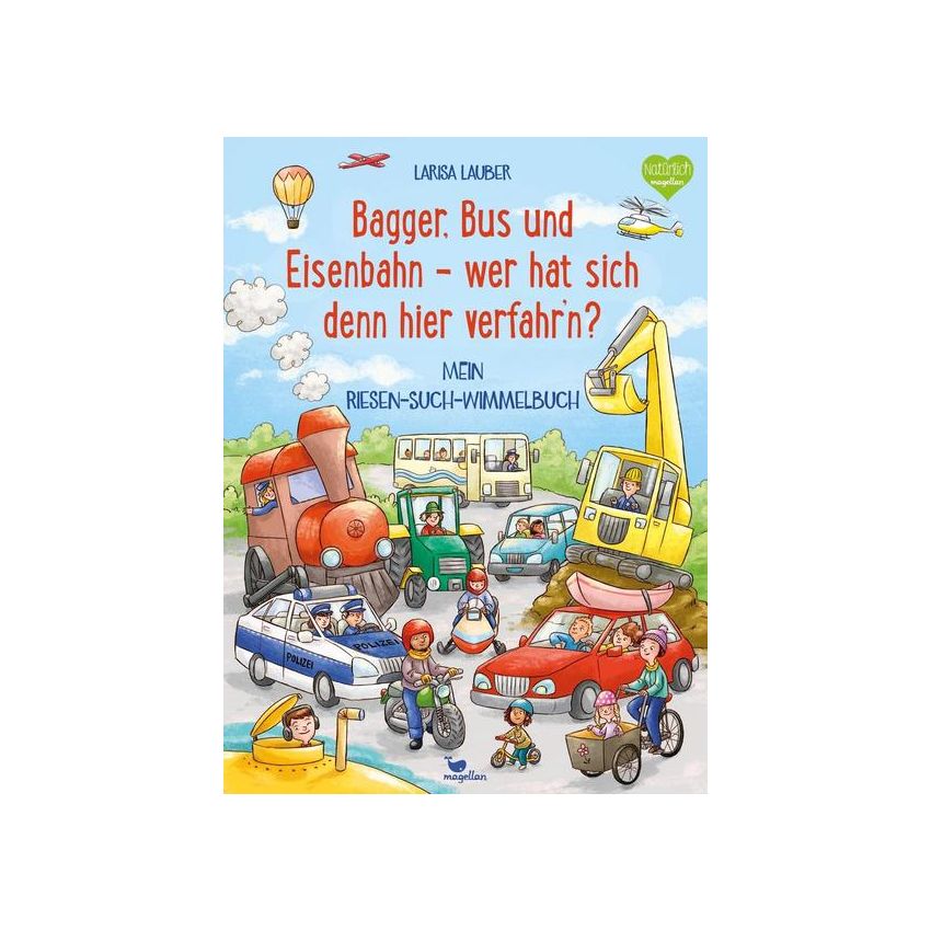 Magellan - Bagger, Bus und Eisenbahn - wer hat sich denn hier verfahr'n?