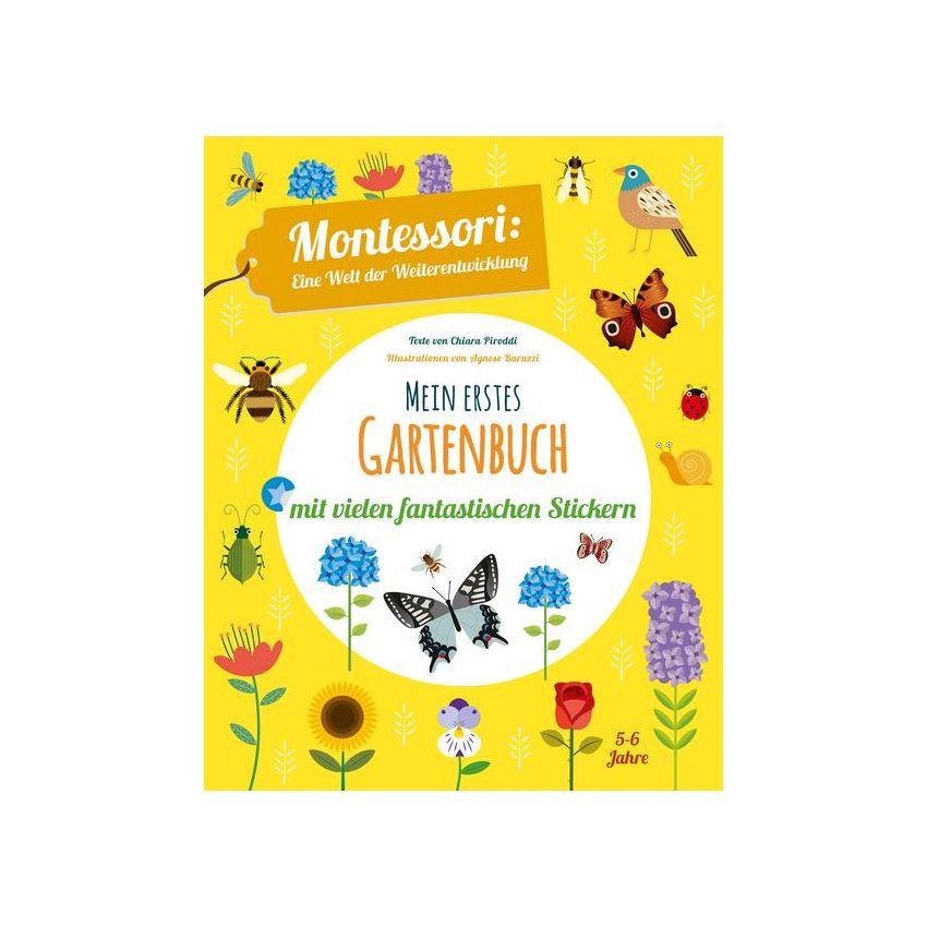 WSKids -  Mein erstes Gartenbuch. Mit vielen fantastischen Stickern Montessori: eine Welt der Weiter