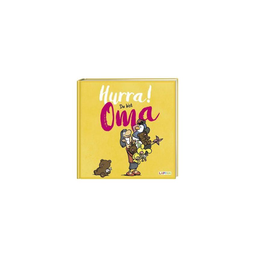 Lappan Verlag - Hurra! Du bist Oma - Das Geschenkbuch für die frischgebackene Großmutter