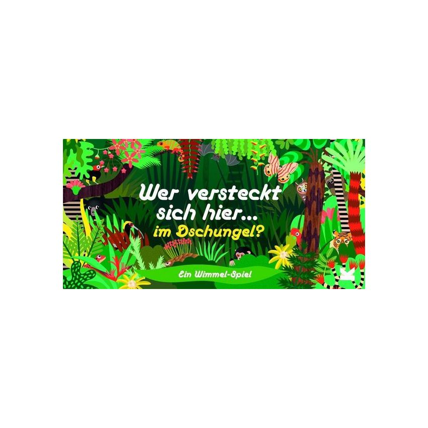 Laurence King Verlag - Wimmelspiel - Wer versteckt sich hier im Dschungel?