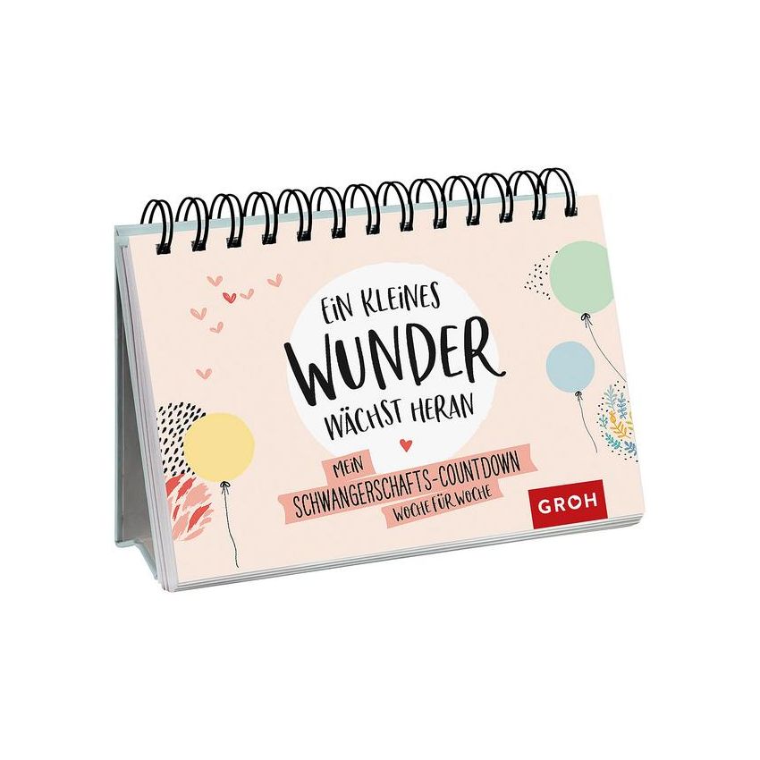 Groh - Stellkalender Mein Schwangerschafts-Countdown Woche für Woche