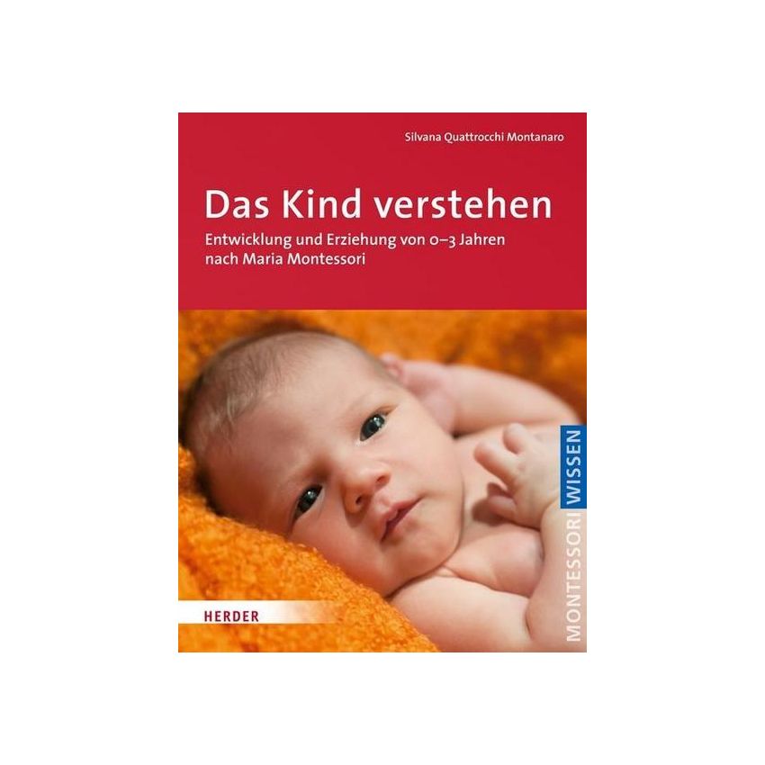 Herder Verlag - Das Kind verstehen - Nach Montessori