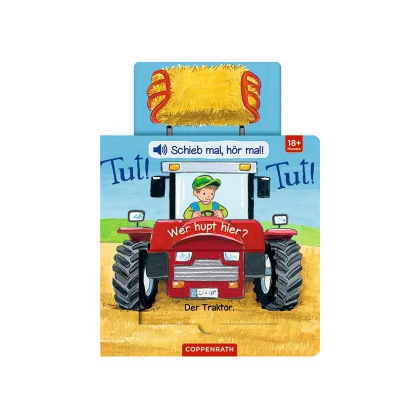 Coppenrath - Schieb mal, hör mal!: Tut! Tut! Wer hupt hier?