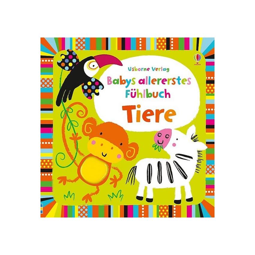 Usborne Verlag - Babys allererstes Fühlbuch Tiere