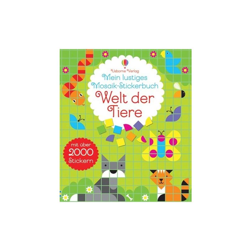 Usborne Verlag - Mein lustiges Mosaik-Stickerbuch: Welt der Tiere