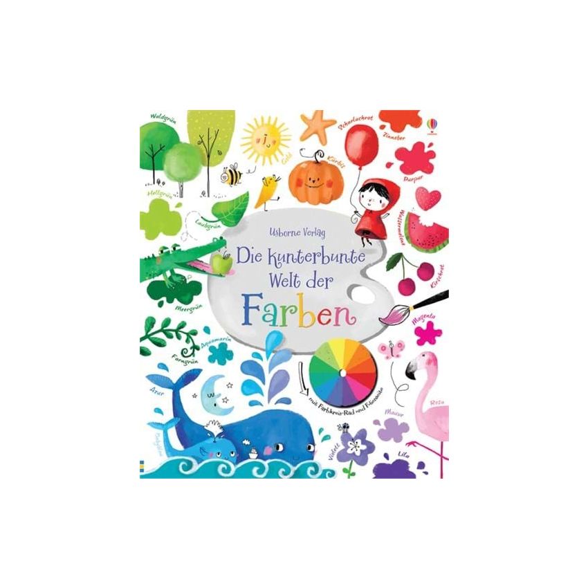 Usborne Verlag - Die kunterbunte Welt der Farben