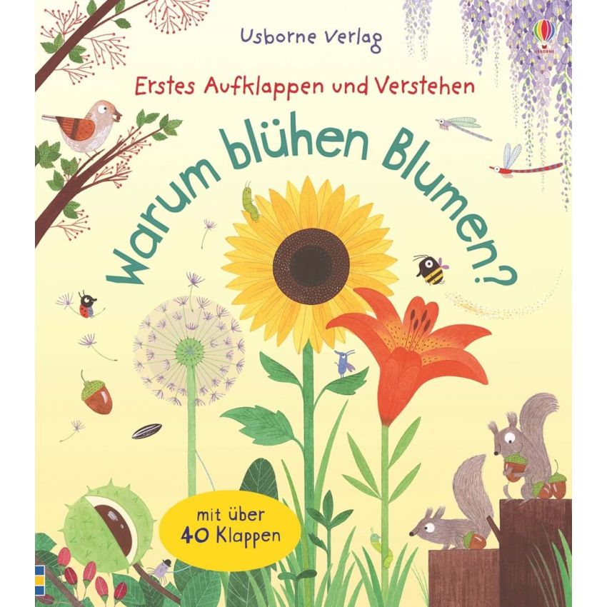 Usborne Verlag - Erstes Aufklappen und Verstehen: Warum blühen Blumen?
