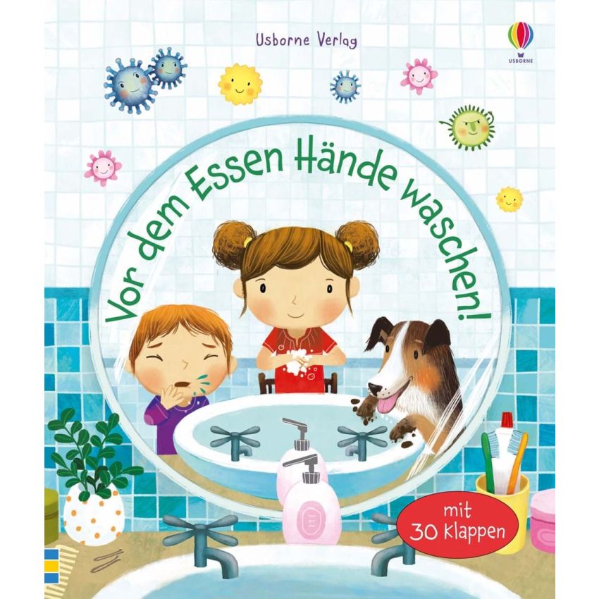 Usborne Verlag - Vor dem Essen Hände waschen! Mit 30 Klappen