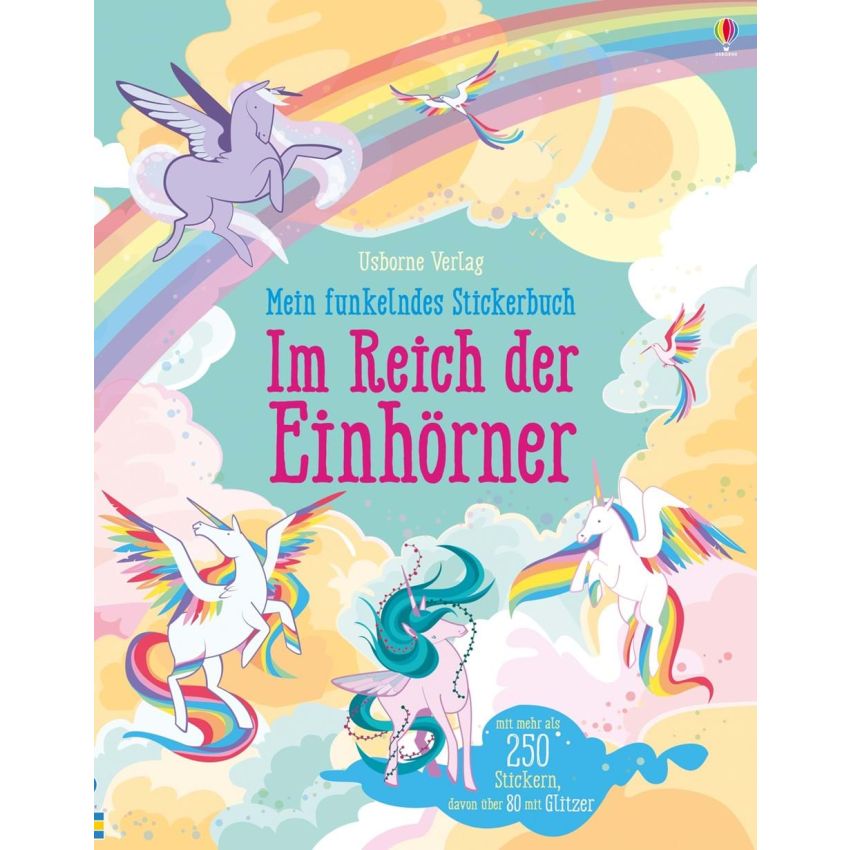 Usborne Verlag - Mein funkelndes Stickerbuch: Im Reich der Einhörner