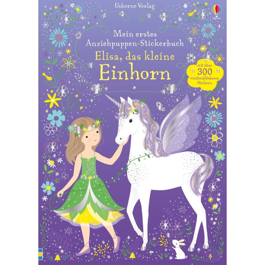 Usborne Verlag - Mein erstes Anziehpuppen-Stickerbuch: Elisa, das kleine Einhorn