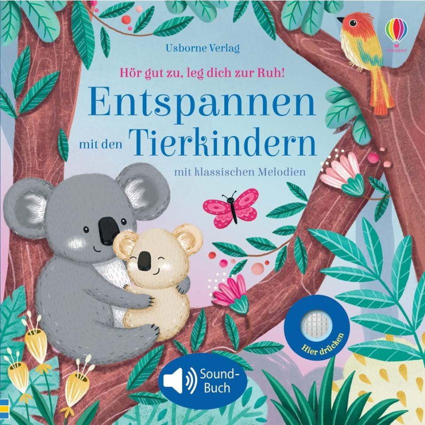 Usborne Verlag - Hör gut zu, leg dich zur Ruh! Entspannen mit den Tierkindern