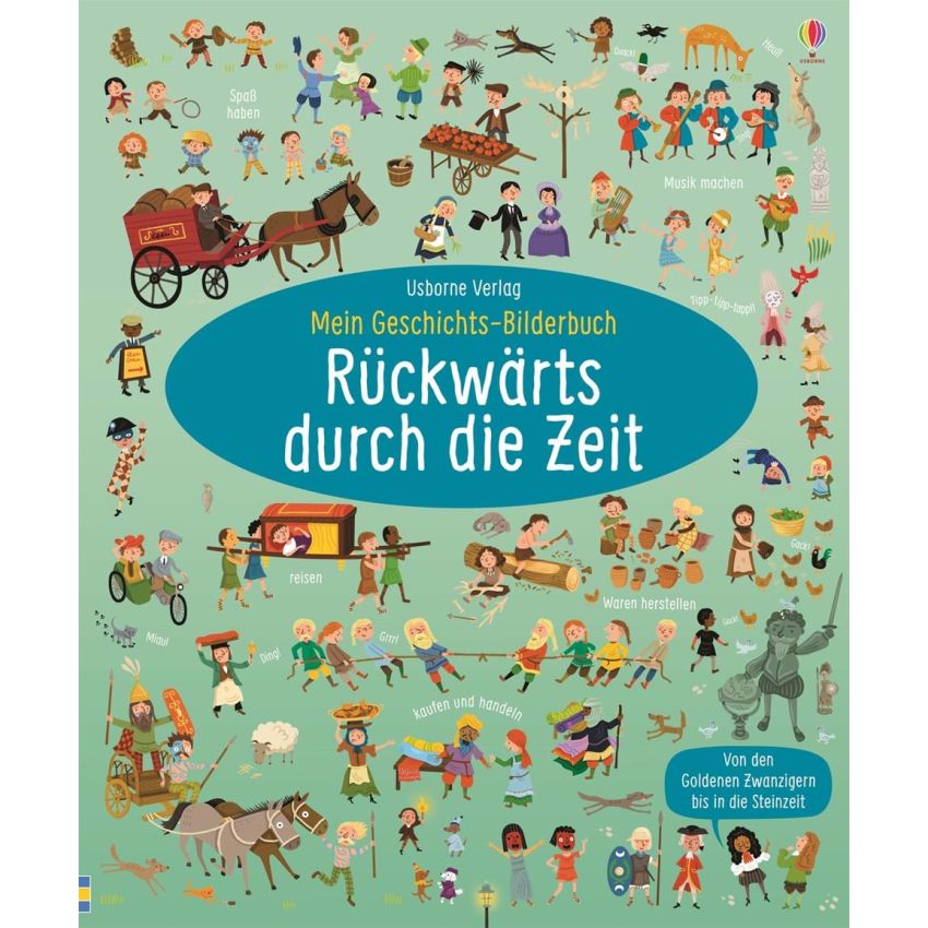 Usborne Verlag - Mein Geschichts-Bilderbuch: Rückwärts durch die Zeit