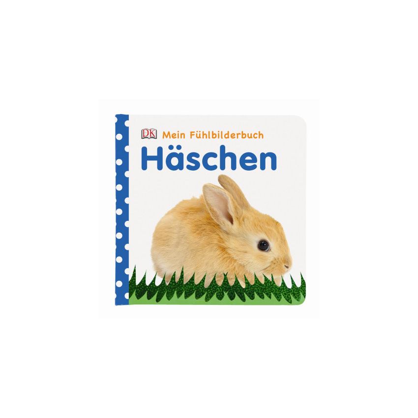 Dorling Kindersley - Mein Fühlbilderbuch. Häschen