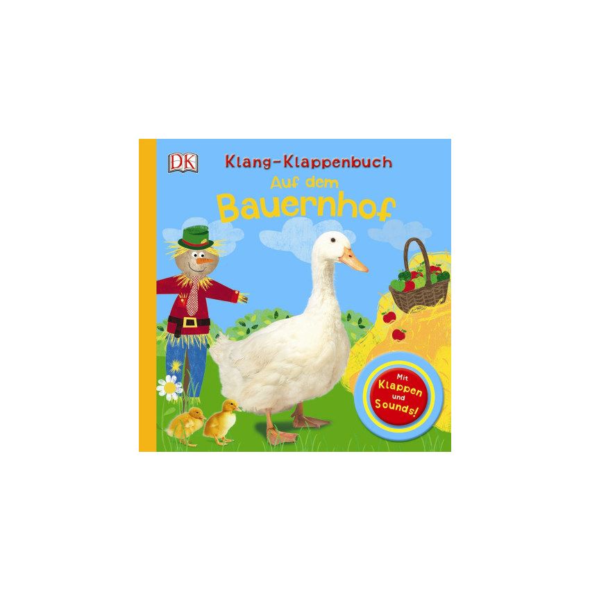 Dorling Kindersley - Klang-Klappenbuch. Auf dem Bauernhof