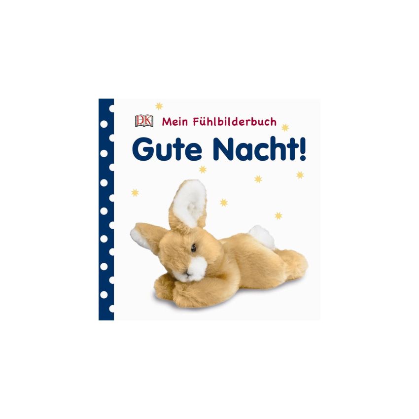 Dorling Kindersley - Mein Fühlbilderbuch. Gute Nacht