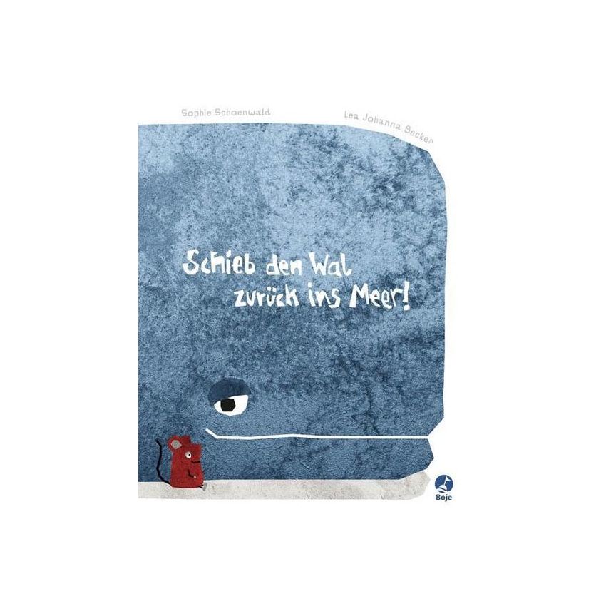 Boje Verlag - Schieb den Wal zurück ins Meer