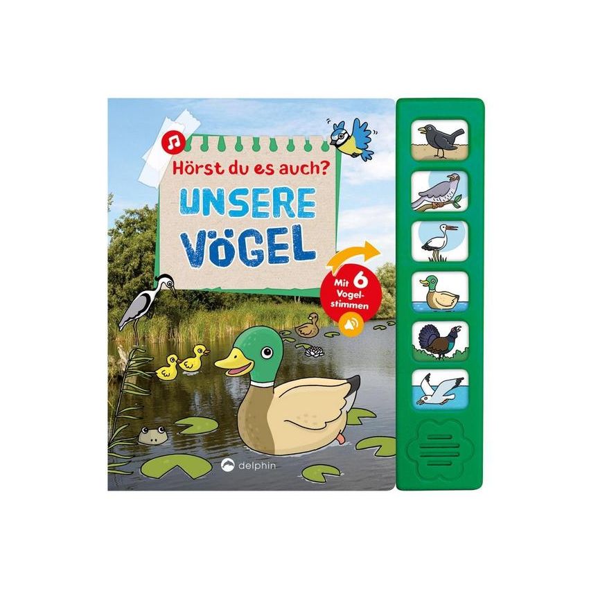 Delphin Verlag - Hörst Du es auch? Unsere Vögel