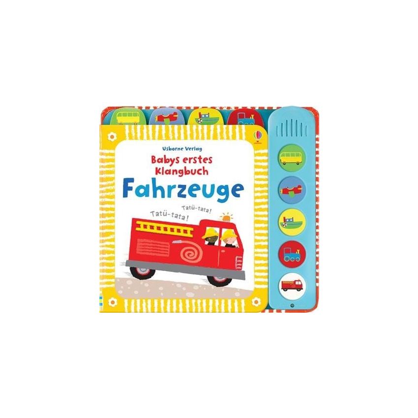 Usborne Verlag - Babys erstes Klangbuch: Fahrzeuge