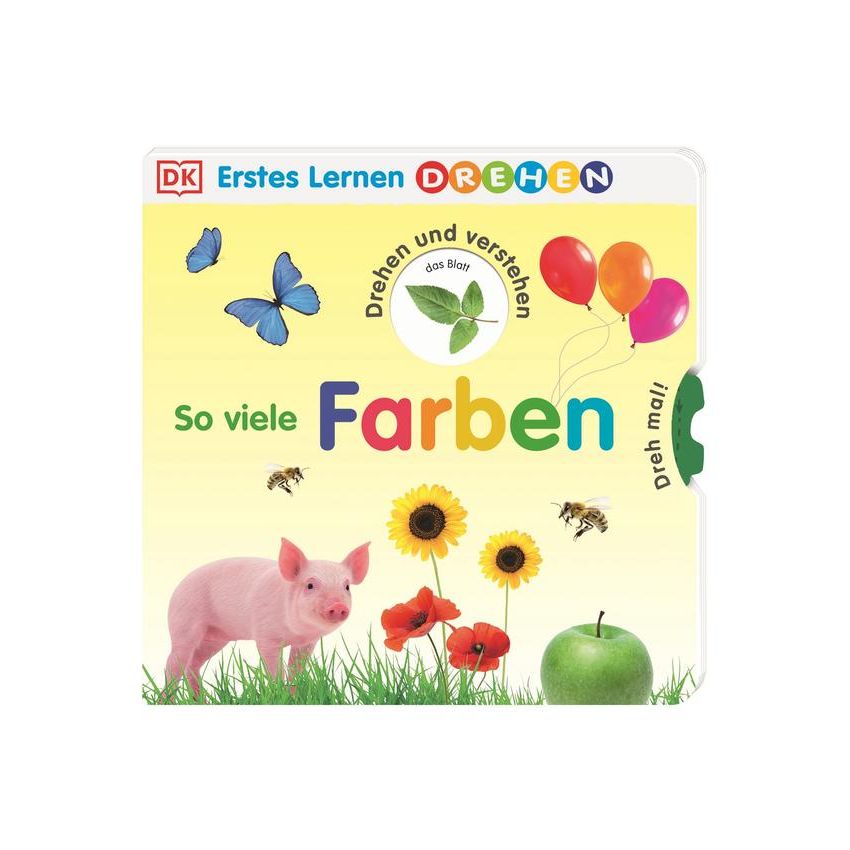 Dorling Kindersley - Erstes Lernen Drehen. So viele Farben