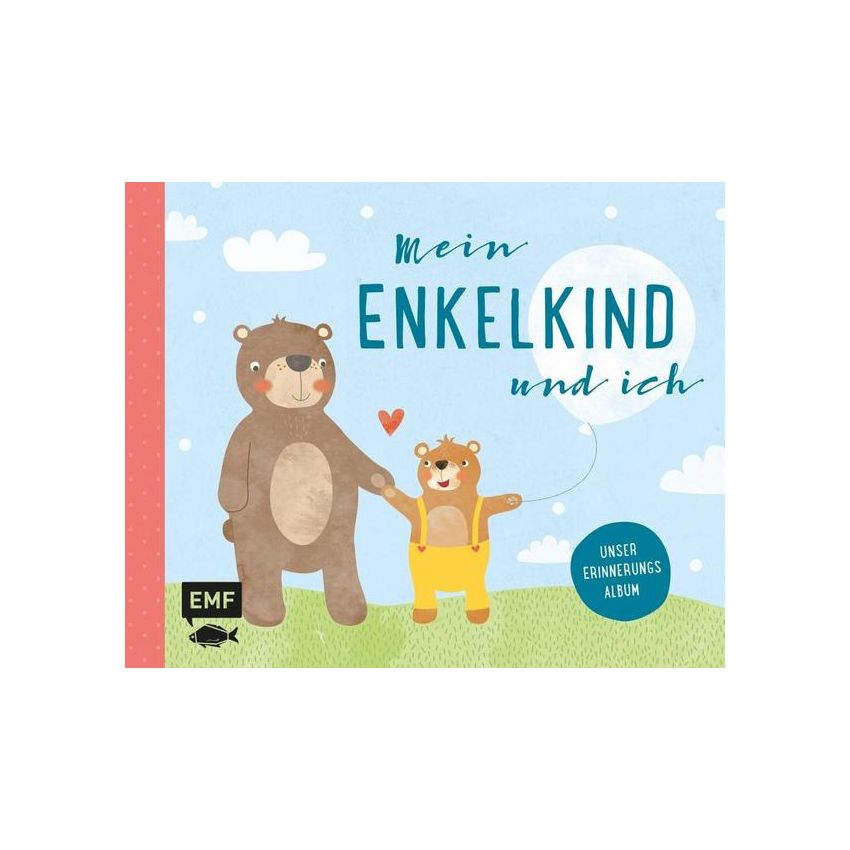 EMF Verlag - Mein Enkelkind und ich - Unser Erinnerungsalbum