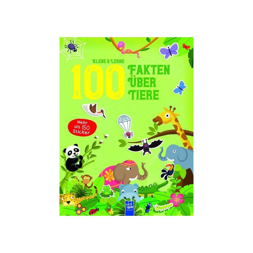 YoYo Books - 100 Fakten über Tiere - Mit mehr als 150 Sticker