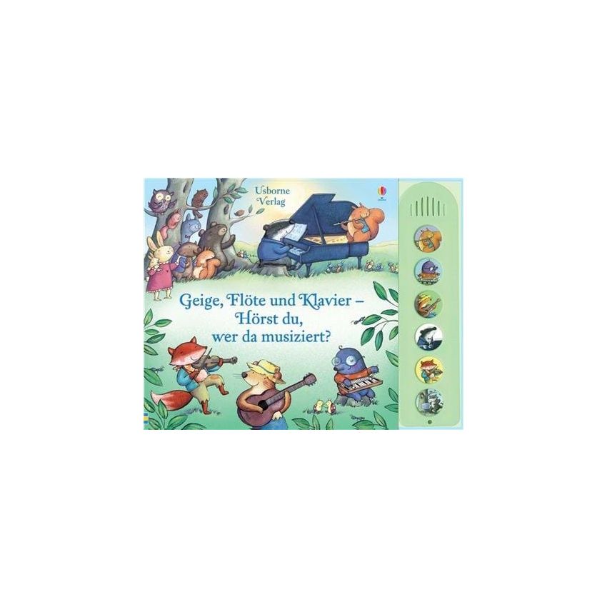 Usborne Verlag - Geige, Flöte und Klavier: Hörst du, wer da musiziert?