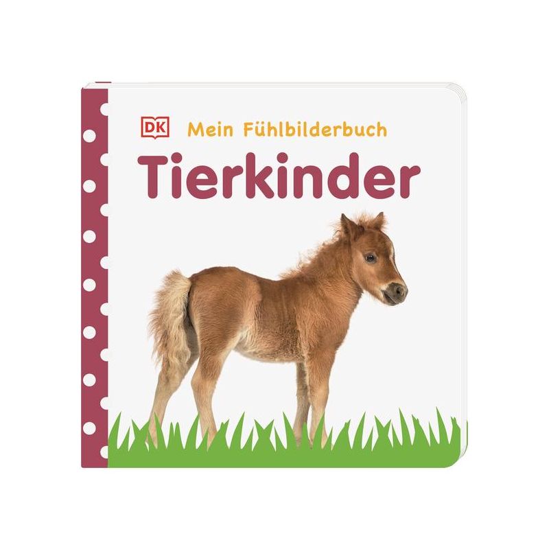 Dorling Kindersley - Mein Fühlbilderbuch. Tierkinder