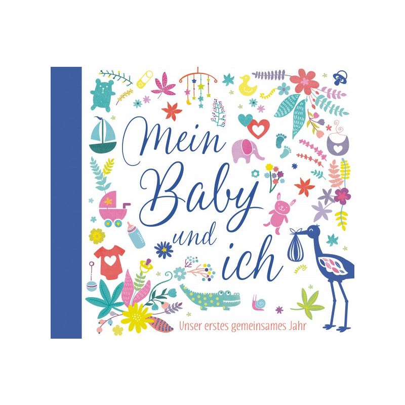 Brunnen Verlag - Mein Baby und ich Unser erstes gemeinsames Jahr