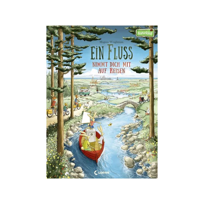 Loewe Verlag - Naturkind: Ein Fluss nimmt Dich mit auf Reisen