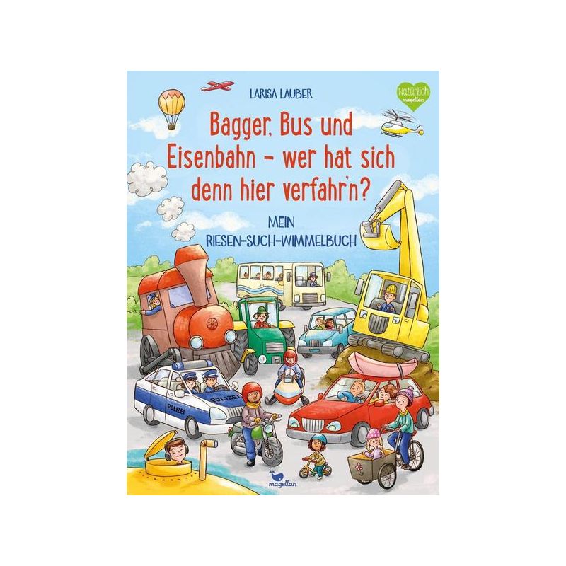 Magellan - Bagger, Bus und Eisenbahn - wer hat sich denn hier verfahr'n?