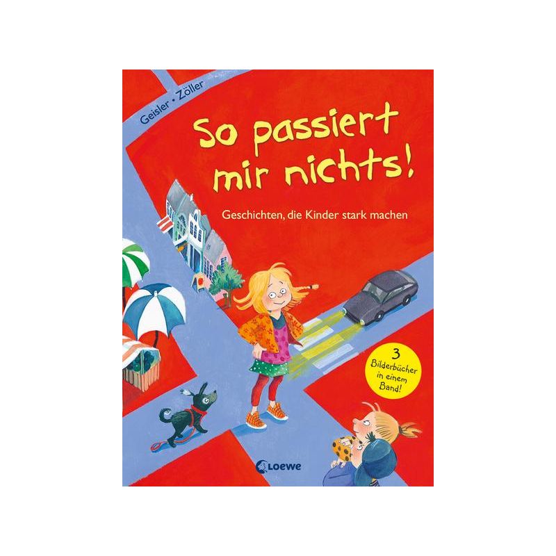 Loewe Verlag -  So passiert mir nichts! Geschichten, die Kinder stark machen