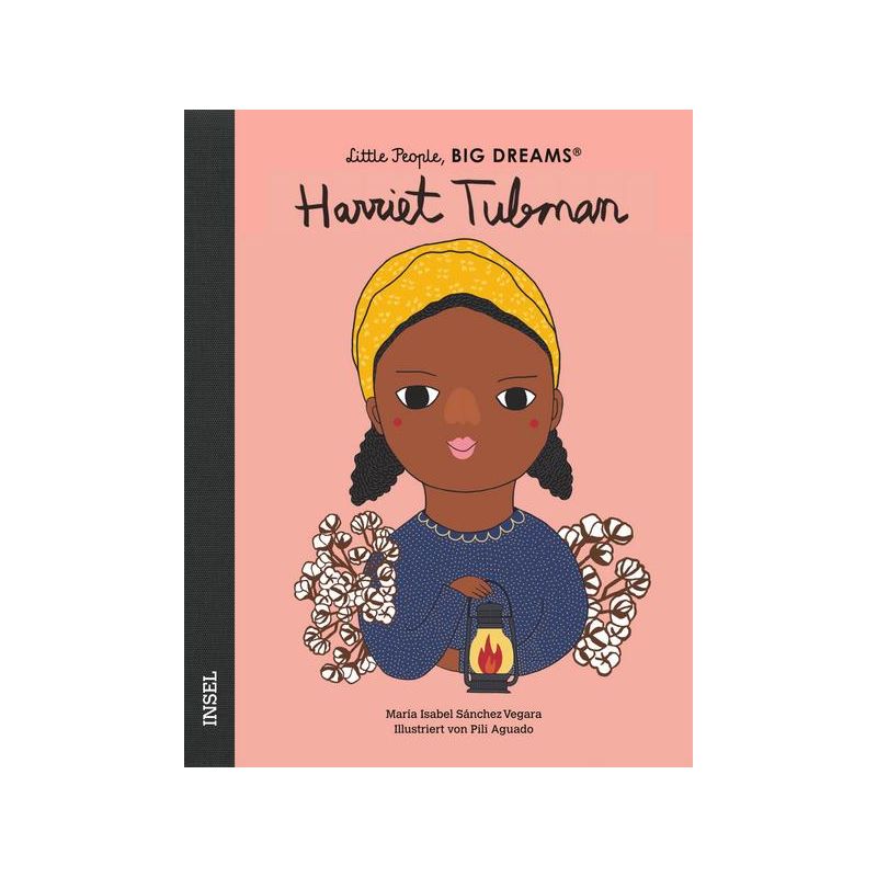 Insel Verlag - Harriet Tubman. Little People, Big Dreams