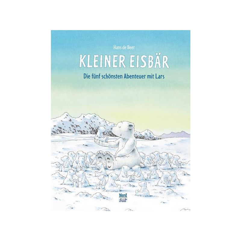 NordSüd Verlag - Kleiner Eisbär: Die fünf schönsten Abenteuer mit Lars (Sammelband)
