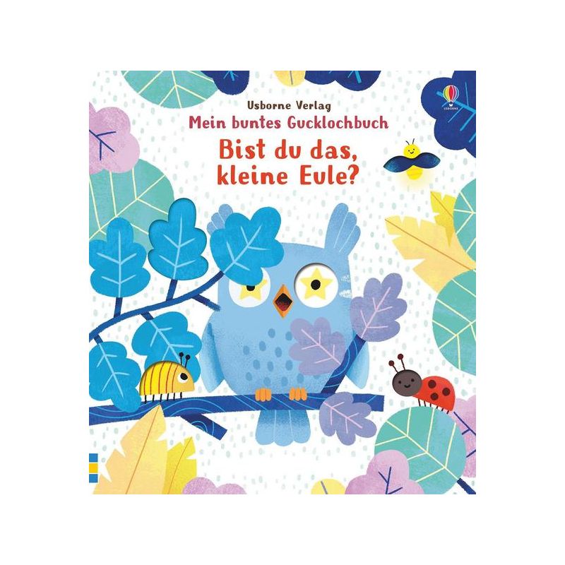 Usborne Verlag - Mein buntes Gucklochbuch: Bist du das, kleine Eule?