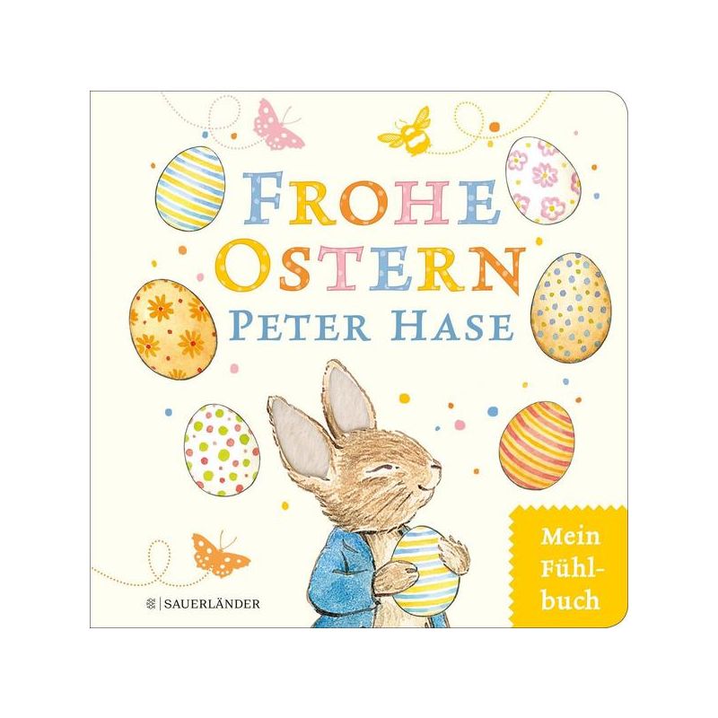 Sauerländer Verlag - Frohe Ostern, Peter Hase Mein Osterfühlbuch