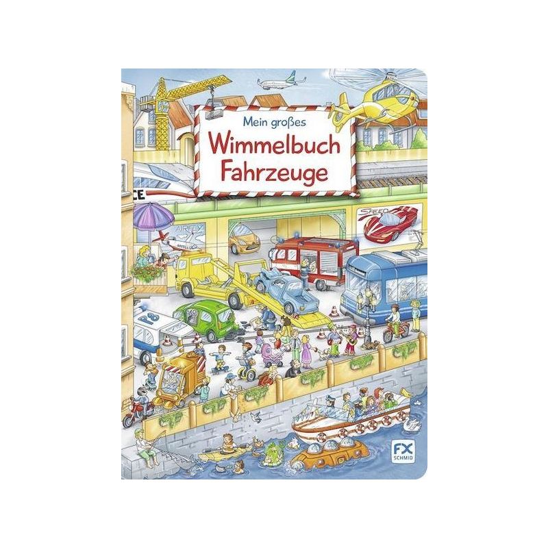 F. X. Schmid Verlag - Mein grosses Wimmelbuch: Fahrzeuge