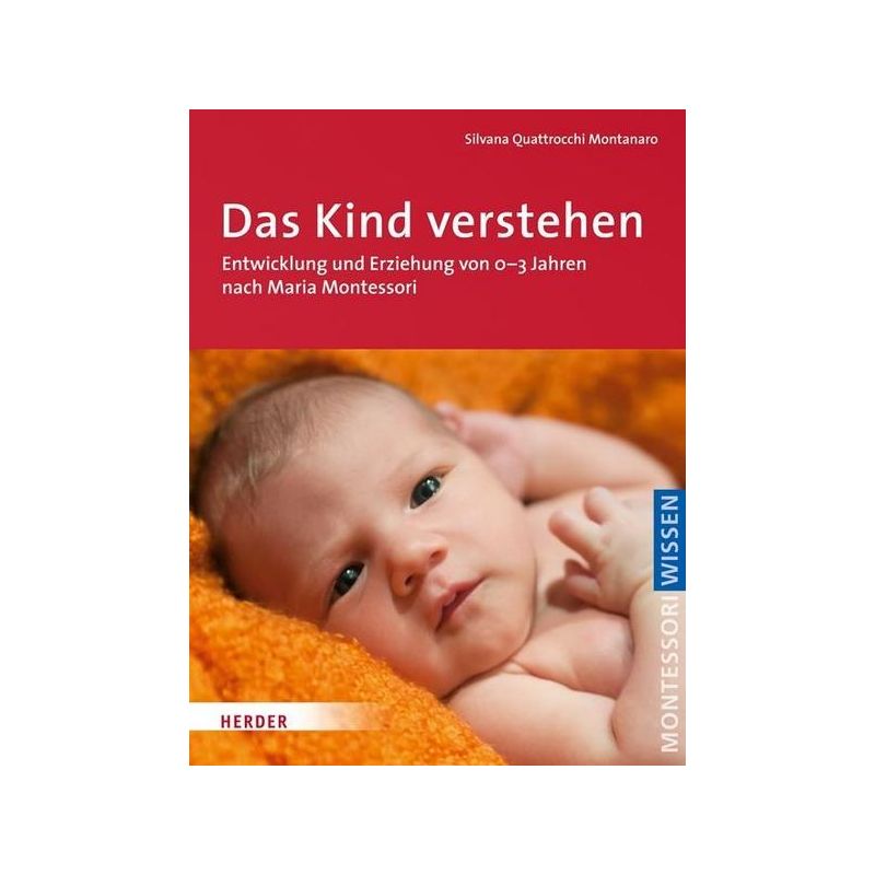Herder Verlag - Das Kind verstehen - Nach Montessori