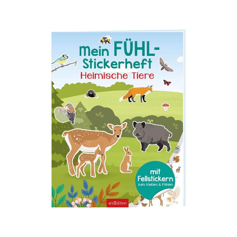 arsEdition - Mein Fühl-Stickerheft - Heimische Tiere - Mit Fellstickern