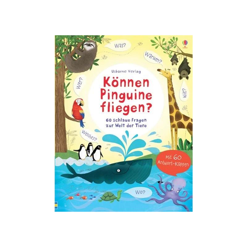 Usborne Verlag - Können Pinguine fliegen? 60 schlaue Fragen zur Welt der Tiere - Klappenbuch