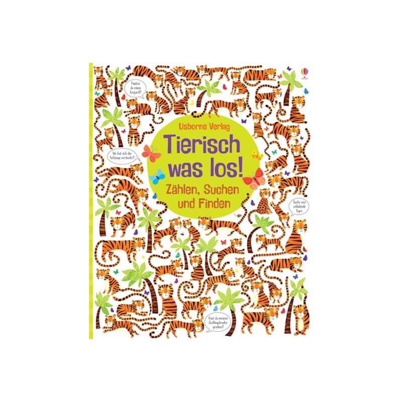 Usborne Verlag - Tierisch was los! Zählen, Suchen und Finden