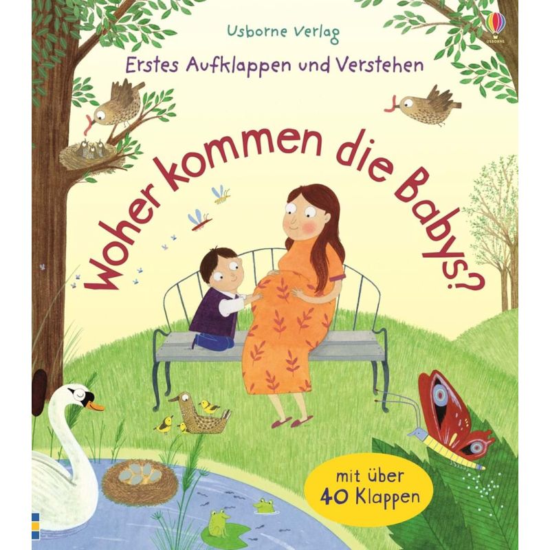 Usborne Verlag - Erstes Aufklappen und Verstehen: Woher kommen die Babys?
