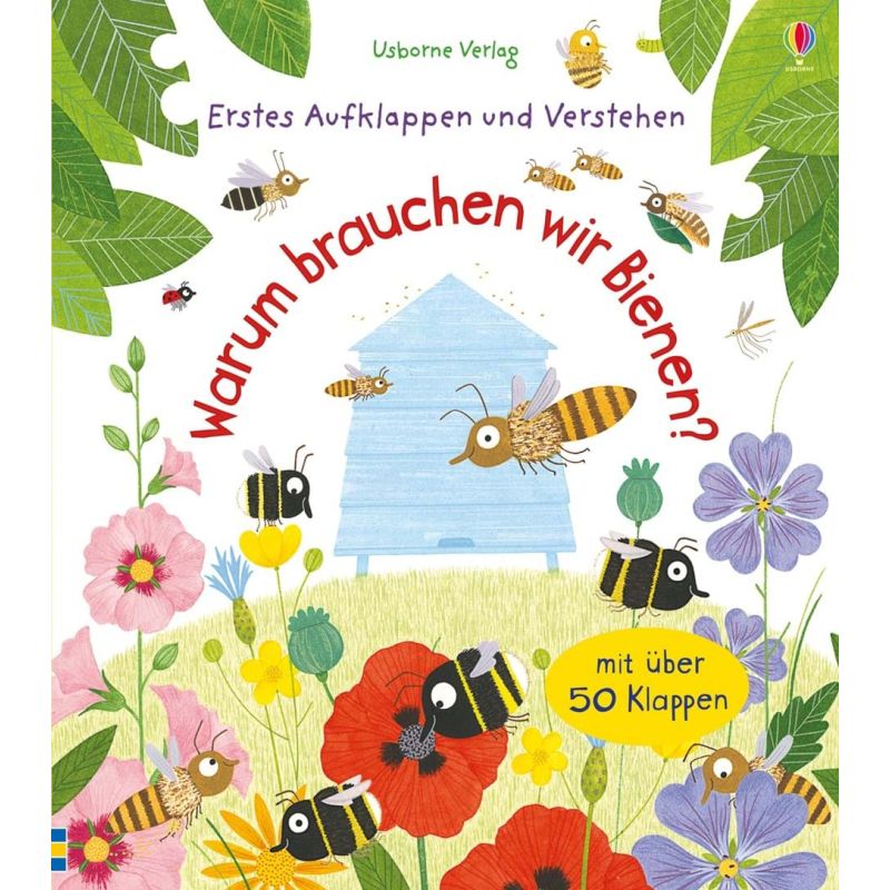 Usborne Verlag - Erstes Aufklappen und Verstehen: Warum brauchen wir Bienen?