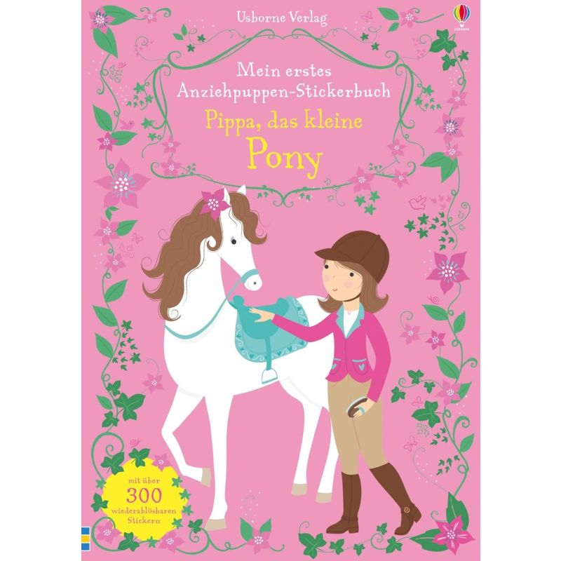 Usborne Verlag - Mein erstes Anziehpuppen-Stickerbuch: Pippa, das kleine Pony