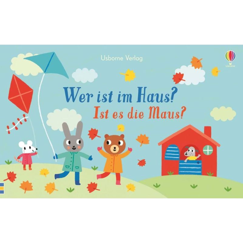 Usborne Verlag - Wer ist im Haus? Ist es die Maus?