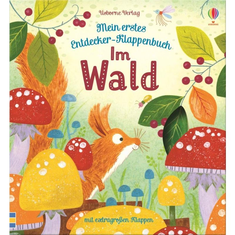 Usborne Verlag - Mein erstes Entdecker-Klappenbuch: Im Wald
