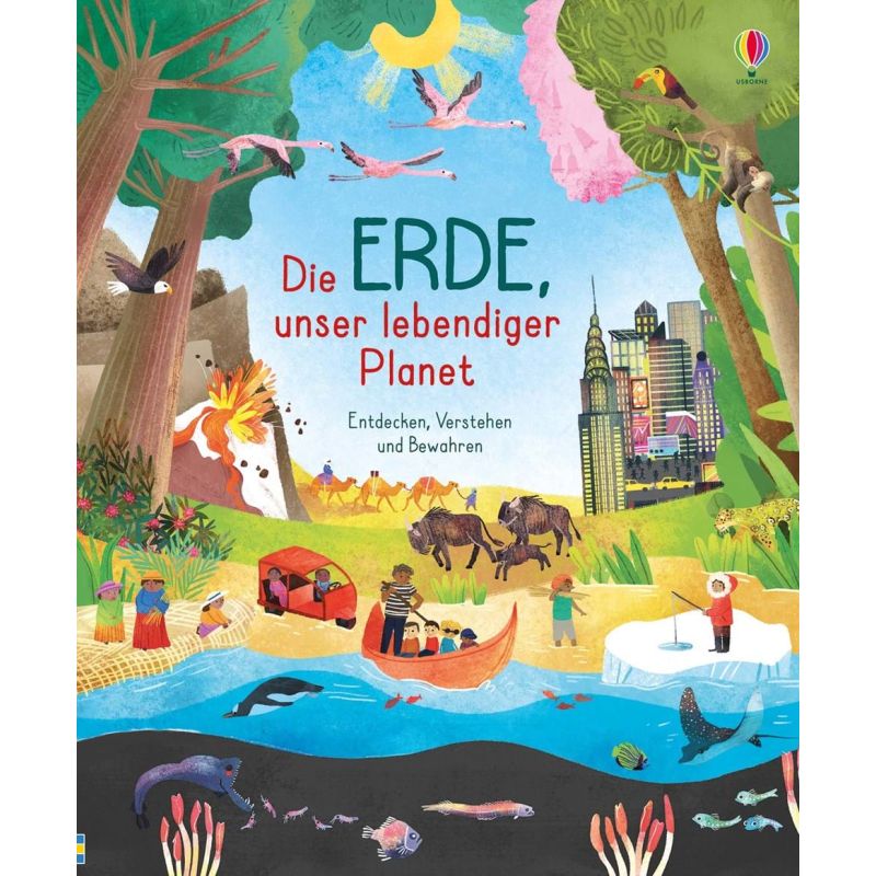 Usborne Verlag - Die Erde, unser lebendiger Planet: Entdecken, Verstehen und Bewahren
