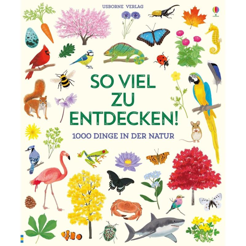 Usborne Verlag - So viel zu entdecken! 1000 Dinge in der Natur